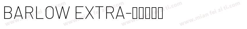 BARLOW EXTRA字体转换